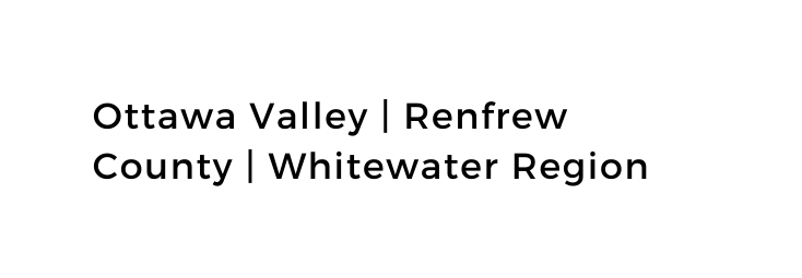 Ottawa Valley Renfrew County Whitewater Region